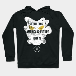 Rebuilding America's Future Today Hoodie